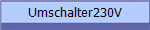 Umschalter230V