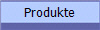 Produkte